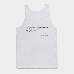 A Quote about hope from “Hope" by Emily Dickinson Tank Top